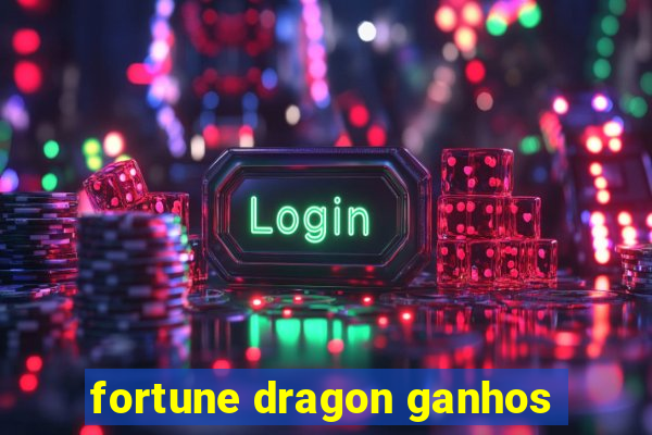 fortune dragon ganhos